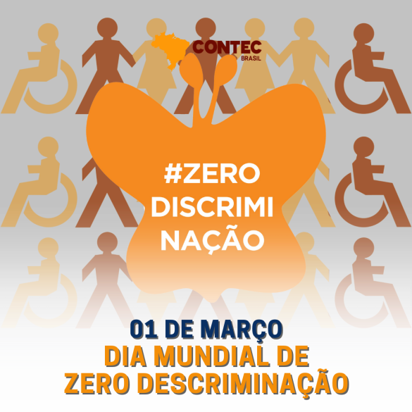 1º de março Dia Mundial de Zero Discriminação Contec Brasil 1º de março Dia Mundial de Zero Discriminação Contec Brasil